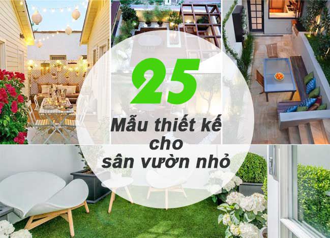 25 Mẫu thiết kế tuyệt đẹp cho không gian sân vườn nhỏ nhà bạn